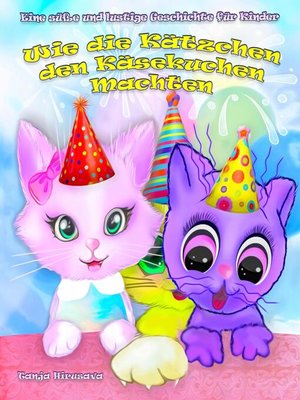cover image of Wie die Kätzchen den Käsekuchen machten